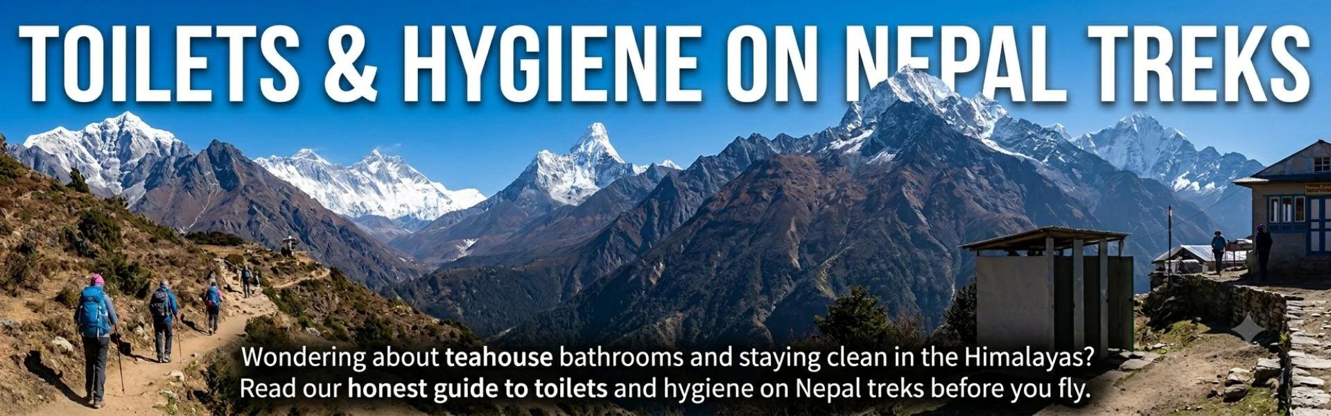 Toilets & Hygiene on Nepal Treks